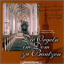 Die Orgeln im Dom zu Bantzen