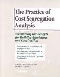 The Practice of Cost Segregation Analysis: Maximizing Tax Benefits For Building Acquisitions And Construction