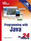 Sams Teach Yourself Programming with Java in 24 Hours (4th Edition) (Sams Teach Yourself)