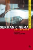 German Cinema: Since Unification (New Germany in Context)