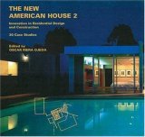 The New American House 2: Innovations in Residential Design and Construction: 30 Case Studies (New American Architecture)