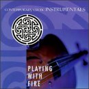 Playing with Fire