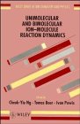 Unimolecular and Biomolecular Ion-Molecule Reaction Dynamics (Wiley Series in Ion Chemistry and Physics)