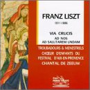 Franz Liszt: Via Crucis/Ad Nos, Ad Salutarem