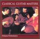 Classical Guitar Masters: Virtuoso Performance