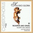 Soli Deo Gloria: Trompete und Orgel