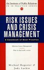 Risk Issues and Crisis Management: A Casebook of Best Practice (Public Relations in Practice)