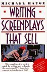 Writing Screenplays That Sell: The Complete Step-By-Step Guide for Writing and Selling to the Movies and Tv, from Story Concept to Development Deal