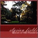 Elysian Fields - Queen of the Meadow Album