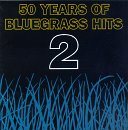 Fifty Years Of Bluegrass Hits, Vol. 2