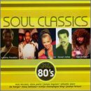Soul Classics: Best of the 80's