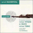 Meeting Point: The Saxophone Concertos of Nyman, Heath and Torke