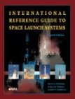 International Reference Guide to Space Launch Systems (General Publication)