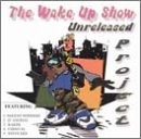 Wake up Show Unreleased Project