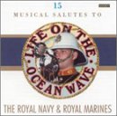 Life on the Ocean Wave: 15 Musical Salutes to the Royal Navy & Royal Marines