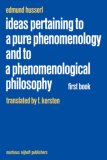 Ideas Pertaining to a Pure Phenomenology and to a Phenomenological Philosophy: First Book: General Introduction to a Pure Phenomenology (Edmund Husserl Collected Works)