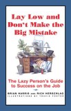 Lay Low and Don't Make the Big Mistake