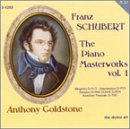 Schubert: The Piano Masterworks, Vol. 1