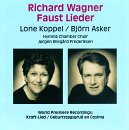 Richard Wagner: Faust Lieder