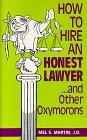 How To Hire An Honest Lawyer ...and Other Oxymorons