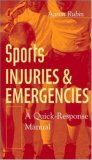 Sports Injuries and Emergencies : A Quick-Response Manual