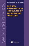 Applied Mathematical Modelling of Engineering Problems (Applied Optimization)