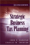 Strategic Business Tax Planning, Second Edition