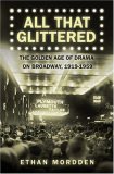 All That Glittered: The Golden Age of Drama on Broadway, 1919-1959