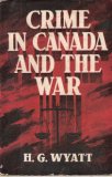 Crime in Canada and the war, (Current Canadian problems)