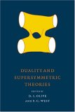 Duality and Supersymmetric Theories (Publications of the Newton Institute)