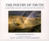 W. Hunt Pre Raphaelite: Poetry of Truth----Alfred W. Hunt and the Art of Landscape