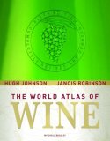 The World Atlas of Wine: Completely Revised and Updated, Sixth Edition
