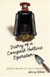 Diary of a Compost Hotline Operator: Edible Essays on City Farming
