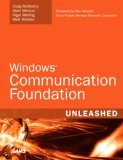 Windows Communication Foundation Unleashed (WCF) (Unleashed)