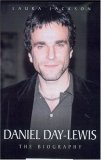 Daniel Day-Lewis: The Biography
