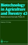 Medicinal and Aromatic Plants XI (Biotechnology in Agriculture and Forestry)