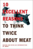 10 Excellent Reasons to Think Twice About Meat