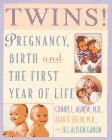 Twins!: Expert Advice from two practicing physicians on pregnancy, birth and the first y
