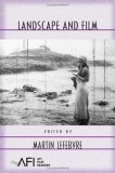 Landscape And Film (Afi Film Readers)