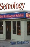 Seinology: The Sociology of Seinfeld