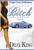Bitch Reloaded (Triple Crown Publications Presents)
