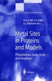 Metal Sites in Proteins and Models: Phosphatases, Lewis Acids and Vanadium (Springer Desktop Editions in Chemistry)