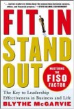 Fit In, Stand Out: Mastering the FISO FACTOR - The Key to Leadership Effectiveness in Business and Life