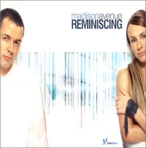 Madison Avenue - Reminiscing (Da Classic Remix) Lyrics - Zortam Music