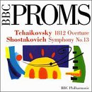 BBC Proms! - Tchaikovsky: 1812 Overture; Shostakovich: Symphony No. 13