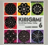 Kirigami 6: Classic Design : Fun With Paper Folding & Cutting/Book and Paper (Kirigami)