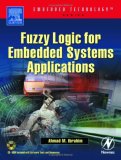 Fuzzy Logic for Embedded Systems Applications (Embedded Technology)