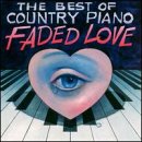 The Best of Country Piano: Faded Love