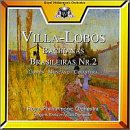 Ginastera: Variaciones Concertantes Op23; Villa-Lobos: Bachianas Brasileiras No2