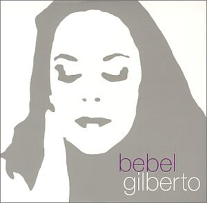 Bebel Gilberto - Every Day You